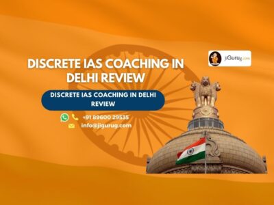 Review of Discrete IAS Coaching in Delhi.