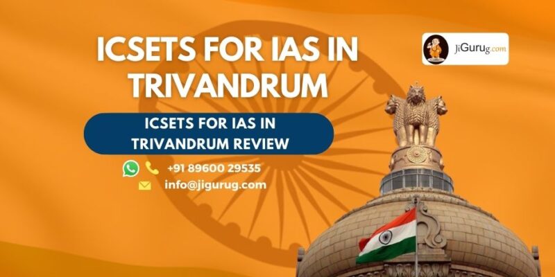 Reviews of ICSETS for IAS in Trivandrum