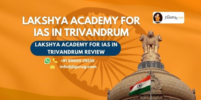 Reviews of LAKSHYA Academy for IAS in Trivandrum