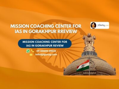 Review of Mission Coaching Center for IAS in Gorakhpur.