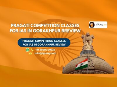 Review of Pragati Competition Classes for IAS in Gorakhpur.
