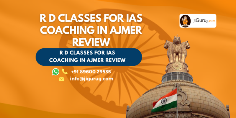 Review of R D Classes for IAS Coaching in Ajmer.