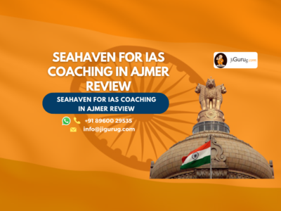 Review of SeaHaven for IAS Coaching in Ajmer.