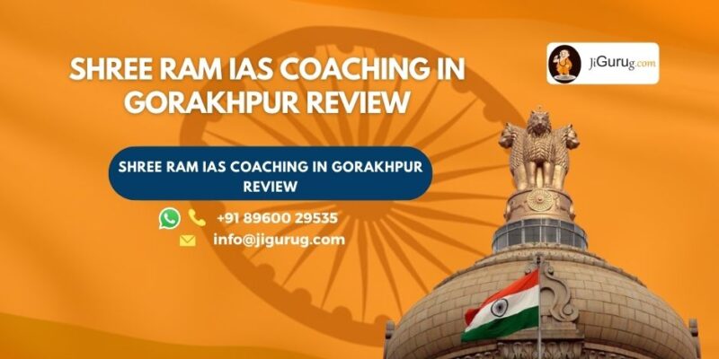 Review of Shree Ram IAS Coaching in Gorakhpur