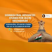 Reviews of Sigmaglobal Advanced Studies for IAS in Trivandrum
