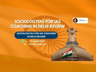 Review of SociologyIAS for IAS Coaching in Delhi.