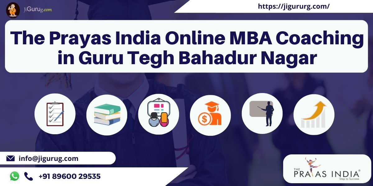 Top MBA Coaching Institute in Guru Tegh Bahadur Nagar