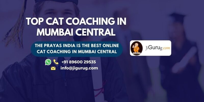 Best CAT Coaching Centre in Mumbai Central