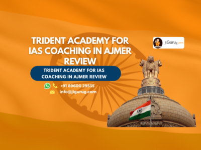 Review of Trident Academy for IAS Coaching in Ajmer.