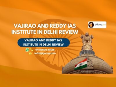 Review of Vajirao and Reddy IAS Institute in Delhi