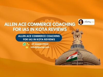 Reviews of ALLEN ACE Commerce Coaching for IAS in Kota.