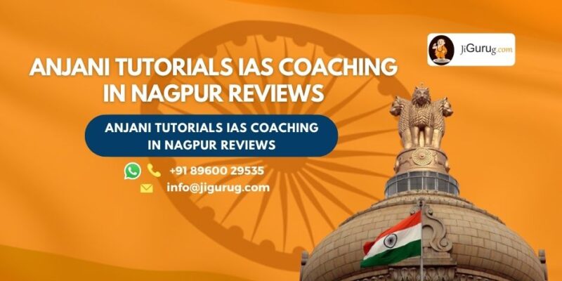 Anjani Tutorials IAS Coaching in Nagpur Review