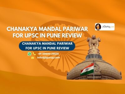 Review of Chanakya Mandal Pariwar for UPSC in Pune.