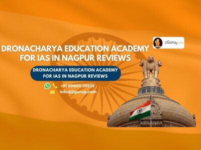 Review of Dronacharya Education Academy for IAS in Nagpur.