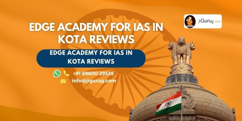 Reviews of Edge Academy for IAS in Kota.