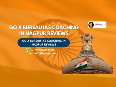 Reviews of Go X Bureau IAS Coaching in Nagpur.