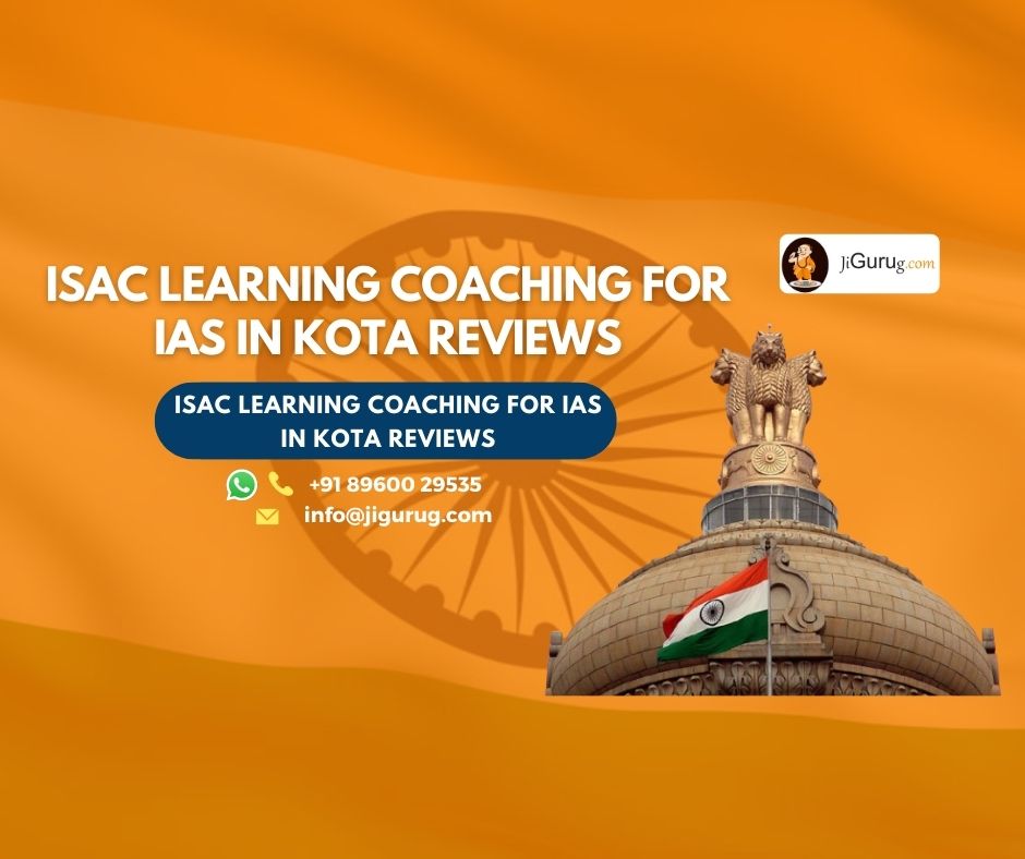 ISAC LEARNING Coaching for IAS in Kota