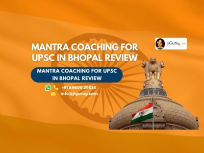 Mantra Coaching for UPSC in Bhopal Review.