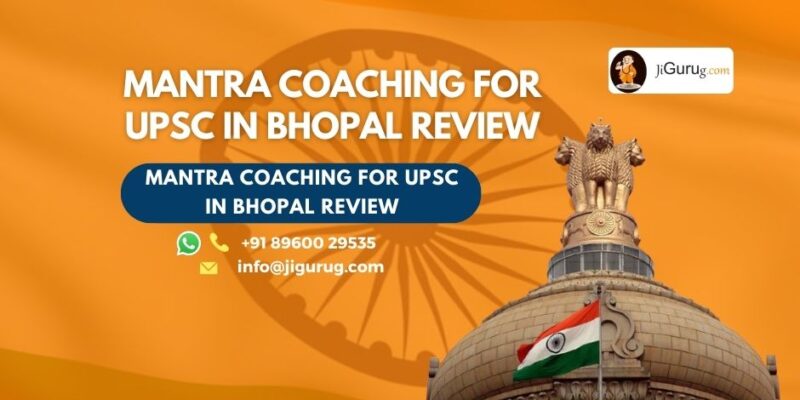 Mantra Coaching for UPSC in Bhopal Review.