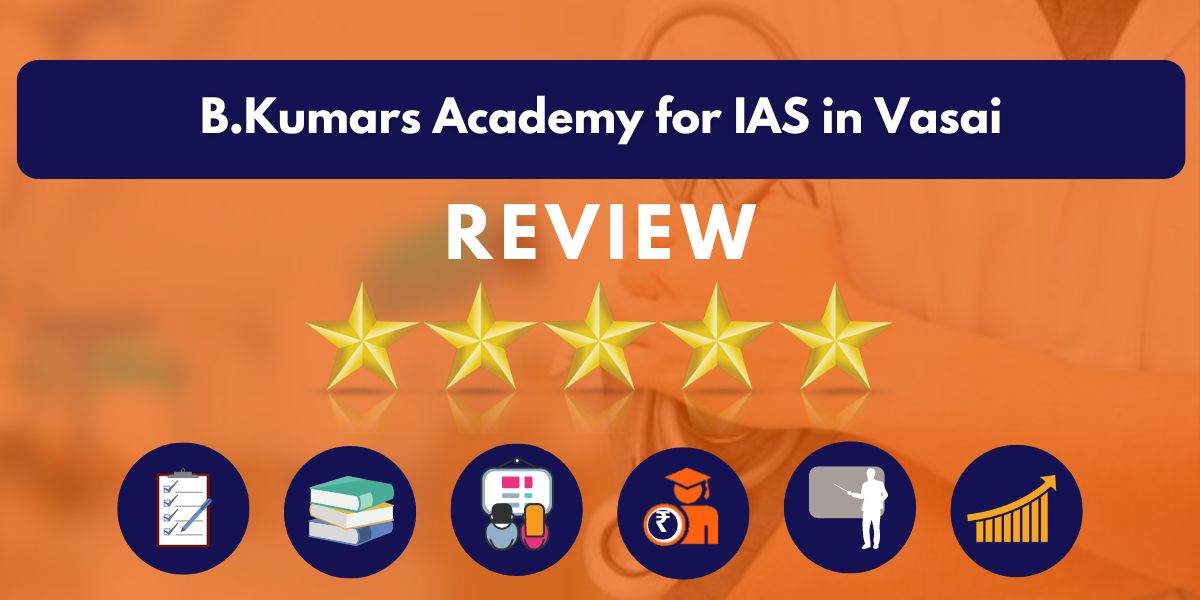 Review of B.Kumars Academy for IAS in Vasai