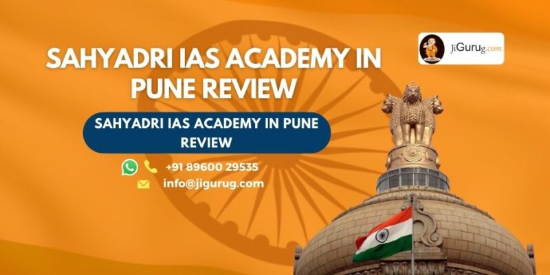Review of Sahyadri IAS Academy in Pune.