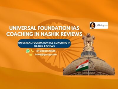 Universal Foundation IAS Coaching in Nashik Review