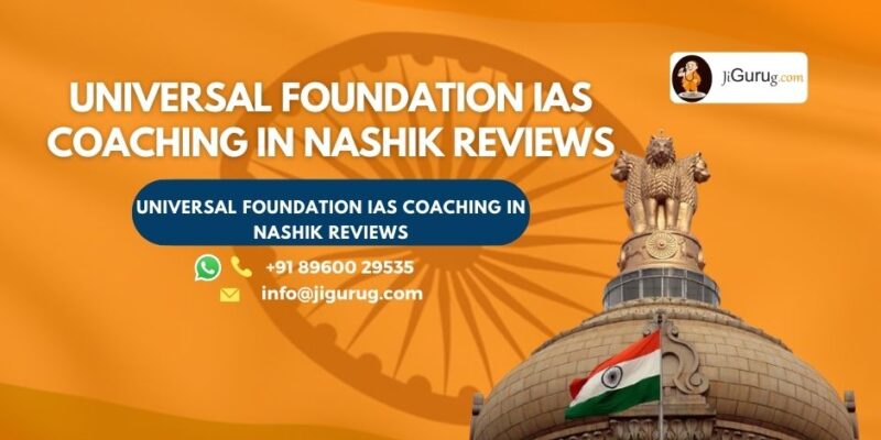 Universal Foundation IAS Coaching in Nashik Review