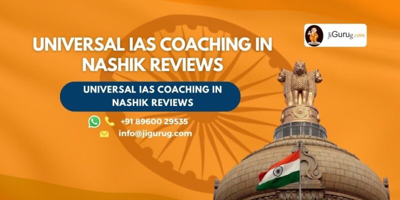 Universal IAS Coaching in Nashik Review