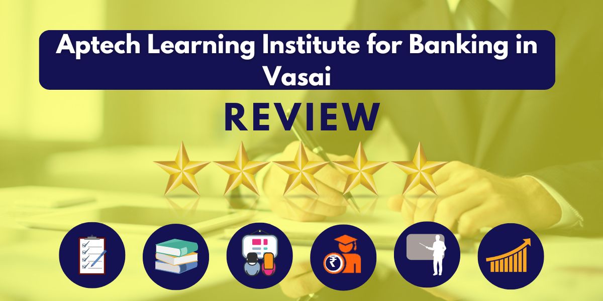 Review of Aptech Learning Institute for Banking in Vasai.