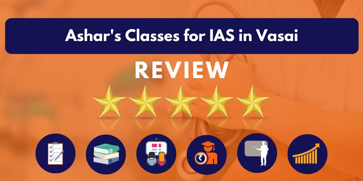 Reviews of Ashar's Classes for IAS in Vasai.