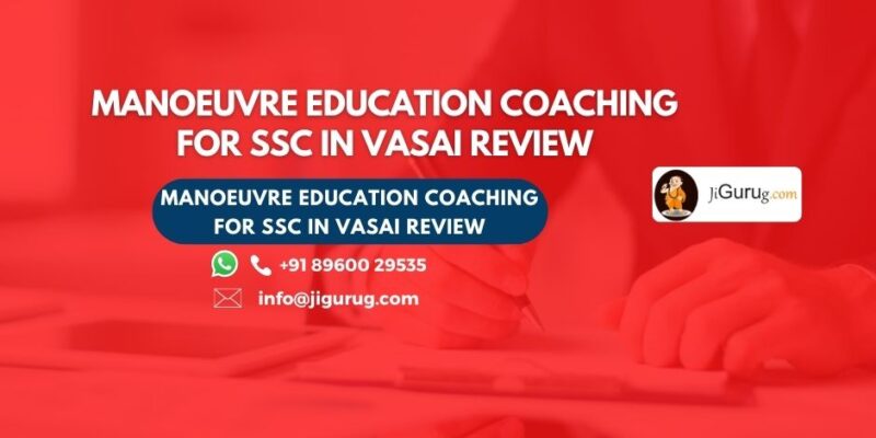 Manoeuvre Education Coaching for SSC in Vasai Review.