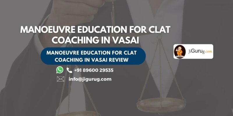 Manoeuvre Education for CLAT Coaching in Vasai Review.
