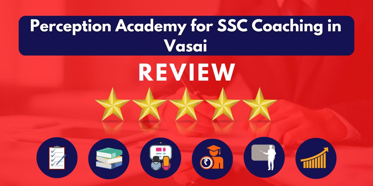 Perception Academy for SSC Coaching in Vasai Reviews.
