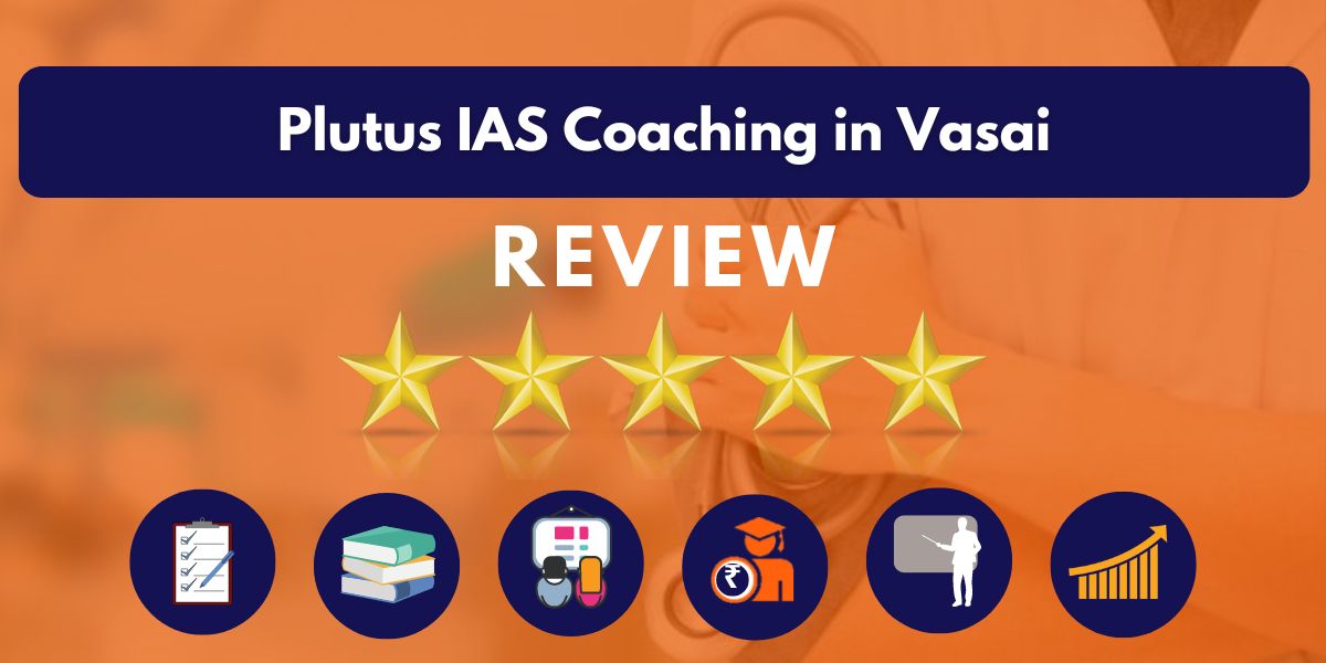 Reviews of Plutus IAS Coaching in Vasai Review.