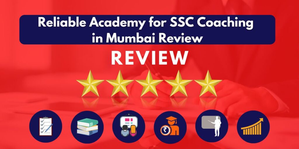 Review of Reliable Academy for SSC Coaching in Mumbai 