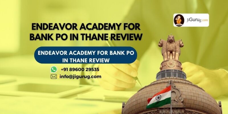 Endeavor Academy for Bank PO in Thane Review