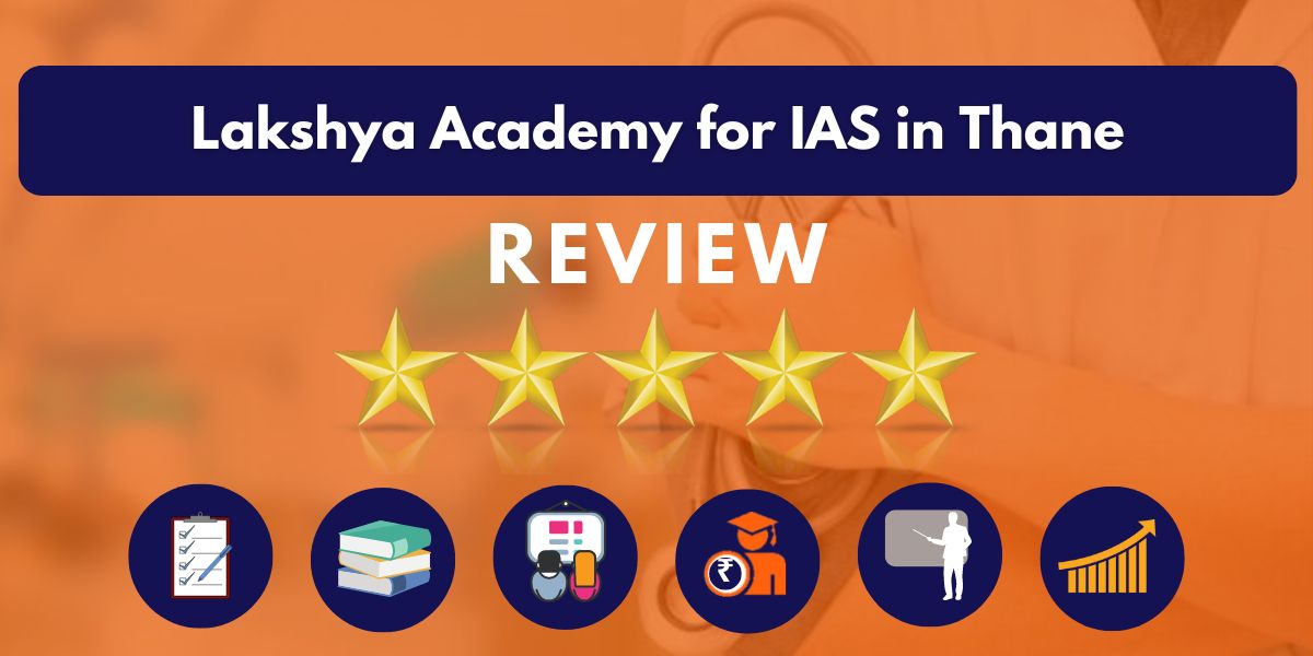 Lakshya Academy for IAS in Thane Review