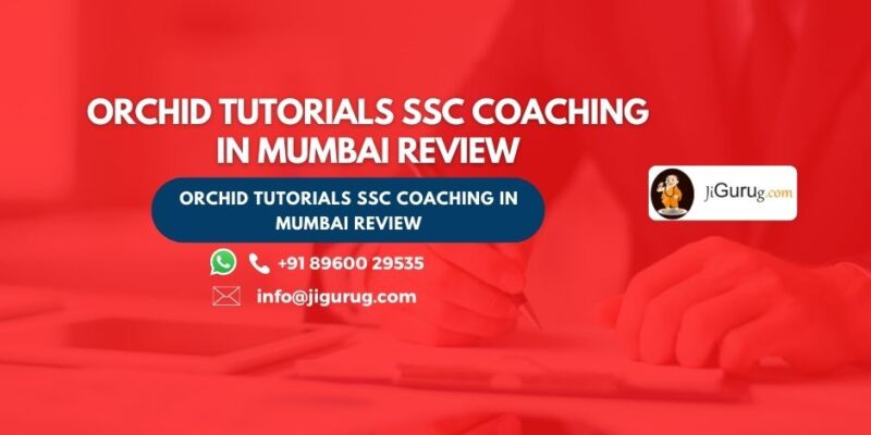 Orchid Tutorials SSC Coaching in Mumbai Review