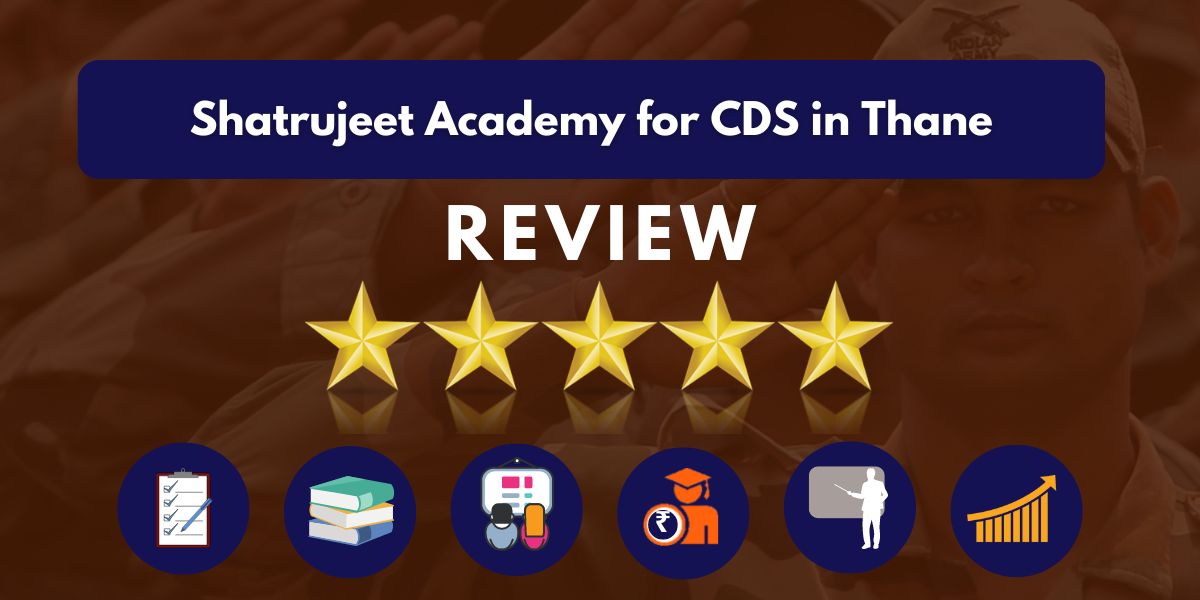 Shatrujeet Academy for CDS in Thane Review
