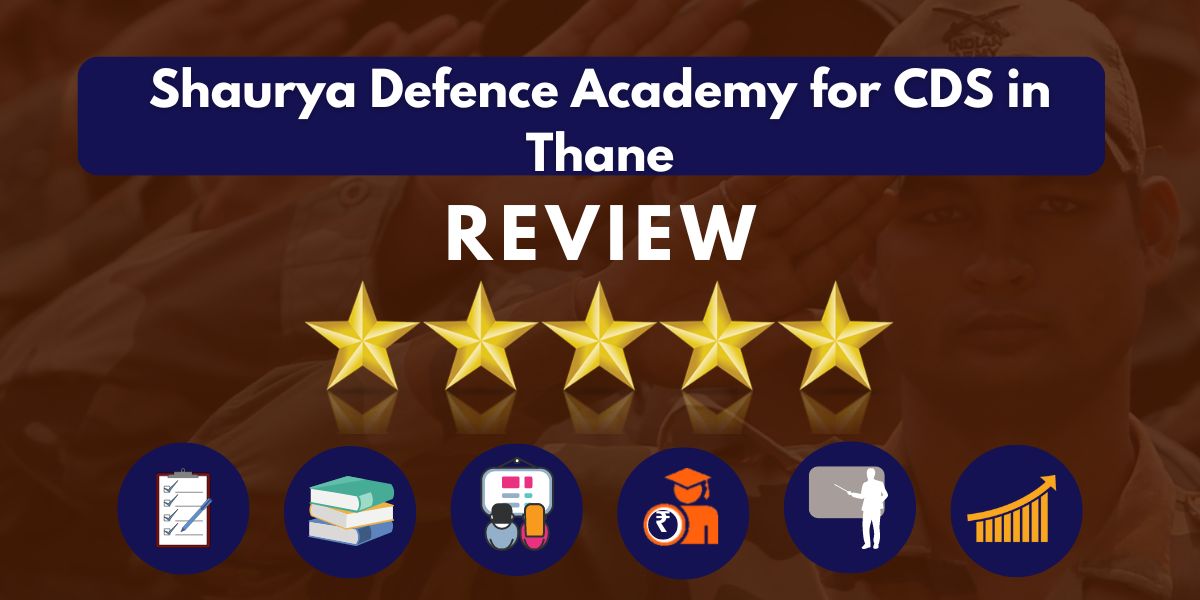 Shaurya Defence Academy for CDS in Thane Review