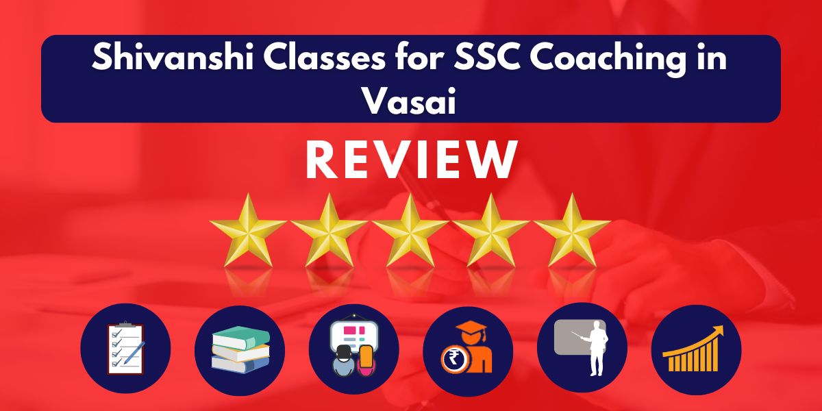Shivanshi Classes for SSC Coaching in Vasai Reviews.