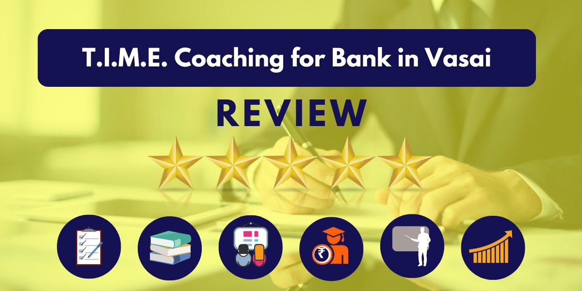 Reviews of T.I.M.E. Coaching for Bank in Vasai.