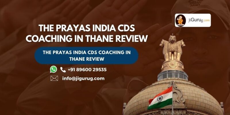 Review of The Prayas India CDS Coaching in Thane
