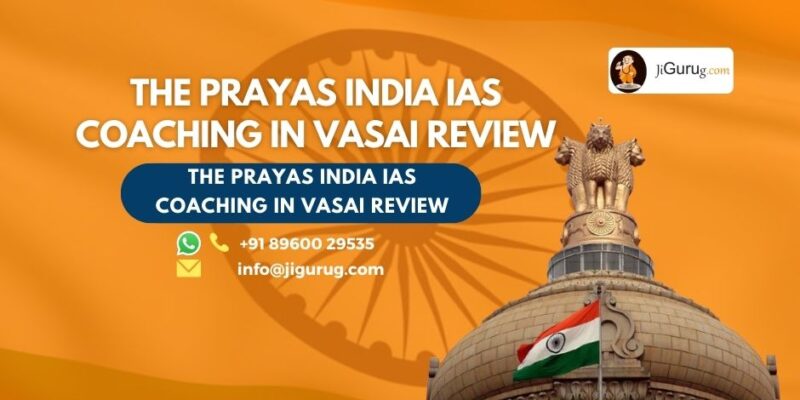 Review of The Prayas India IAS Coaching in Vasai.