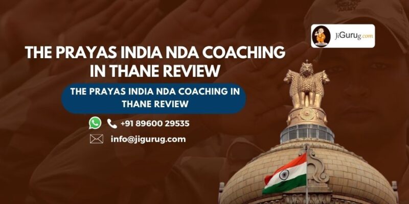 Review of The Prayas India NDA Coaching in Thane