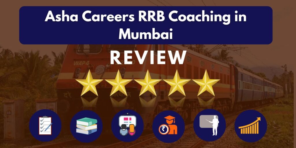 Review of Asha Careers RRB Coaching in Mumbai 