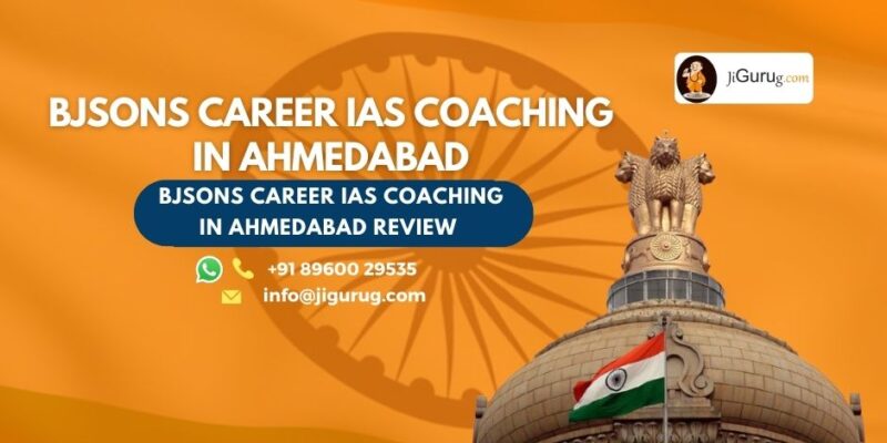 Review of BJSONS Career IAS Coaching in Ahmedabad
