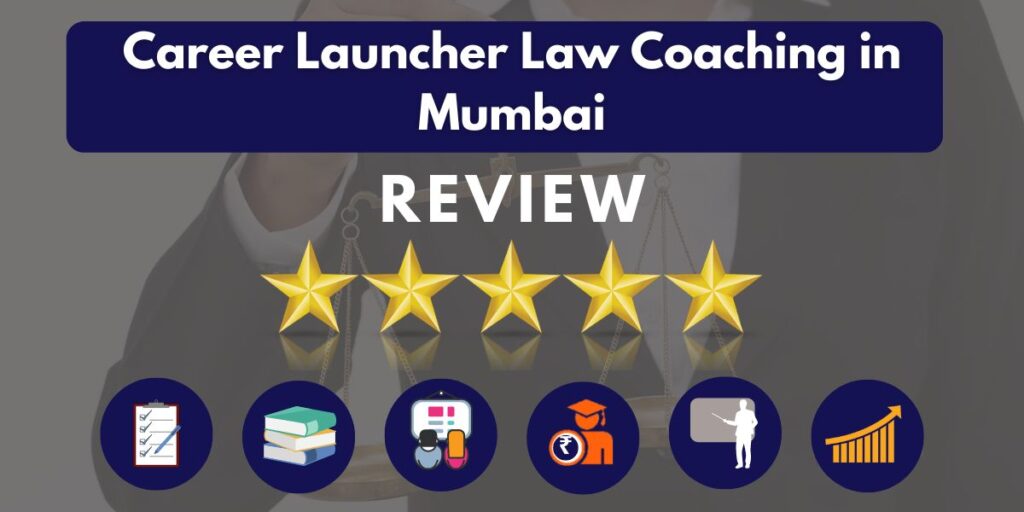 Review of Career Launcher Law Coaching in Mumbai 