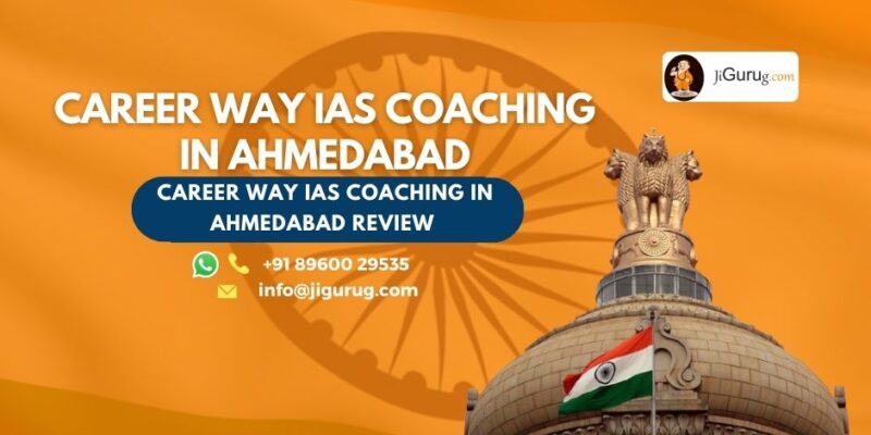 Review of Career Way IAS Coaching in Ahmedabad