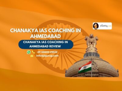 Review of Chanakya IAS Coaching in Ahmedabad